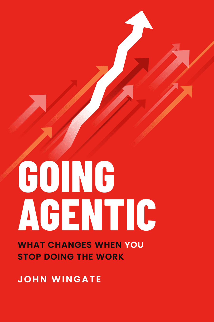 Going Agentic book cover by John Wingate